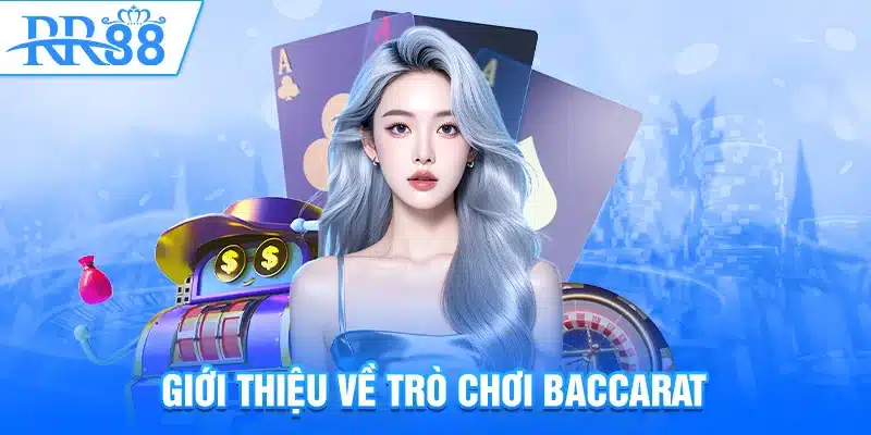 Mẹo Đánh Baccarat – Bí Quyết Thắng Lớn Cho Mọi Cao Thủ RR88 1 Giới thiệu về trò chơi Baccarat