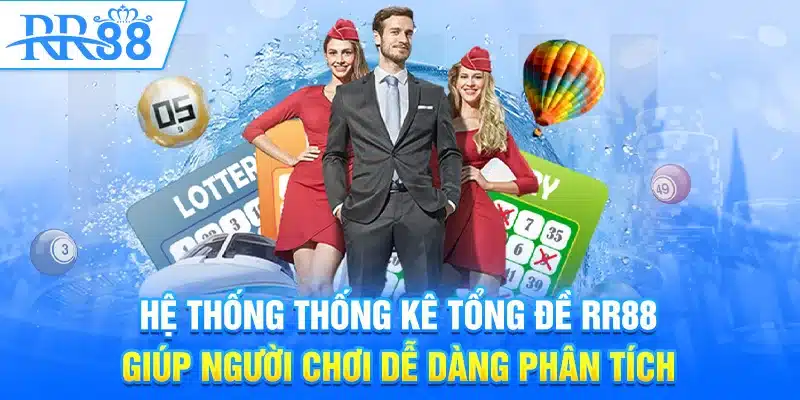 Thống Kê Tổng Đề RR88 - Phương Pháp Chơi Hay, Thắng Lớn Mỗi Ngày 1 Hệ thống thống kê tổng đề RR88 giúp người chơi dễ dàng phân tích