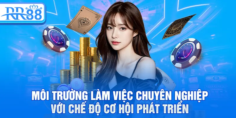 Tuyển Dụng RR88 – Cơ Hội Việc Làm Lương Cao Tại Nhà Cái 1 Môi trường làm việc chuyên nghiệp với chế độ cơ hội phát triển