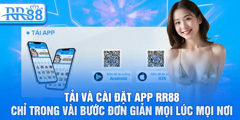 Tải App RR88 – Cơ Hội Khám Phá Kho Game Đẳng Cấp 2 Tải và cài đặt app RR88 chỉ trong vài bước đơn giản mọi lúc mọi nơi