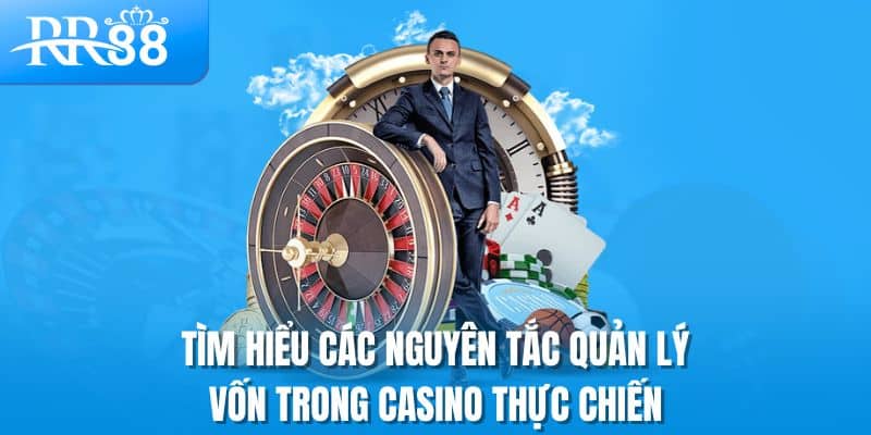 Chiến Thuật Quản Lý Vốn Casino Trực Tuyến | Bí Quyết Chơi Dài Hạn RR88 2 Tìm hiểu các nguyên tắc quản lý vốn trong casino thực chiến
