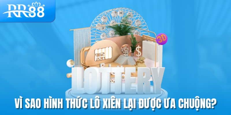 Soi Cầu Lô Xiên - Bí Thuật Bắt Số Kép Lãi Lớn Tại RR88 1 Vì sao hình thức lô xiên lại được ưa chuộng?