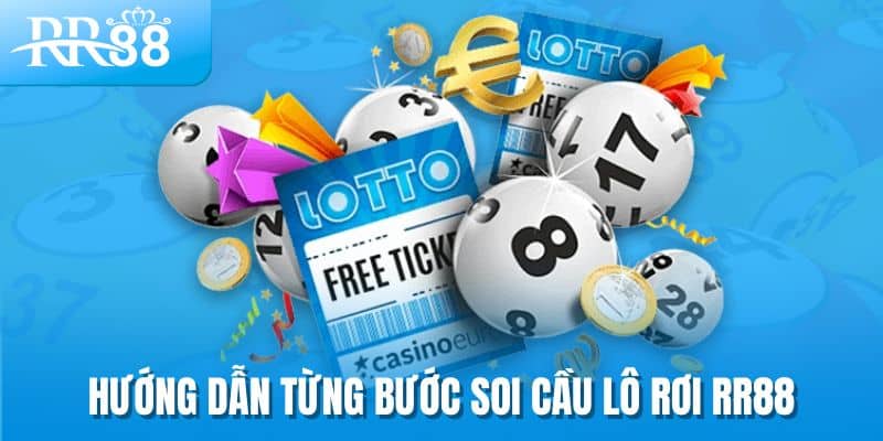 Soi Cầu Lô Rơi RR88 - Khám Phá Nghệ Thuật Chính Xác Trong Lô Đề 1 Hướng dẫn từng bước soi cầu lô rơi RR88