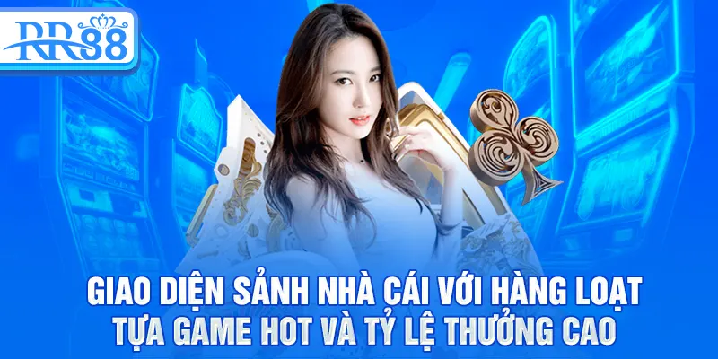 Game Hot RR88 - Kho Trò Chơi Bùng Nổ Thị Trường 2025 1 Giao diện sảnh nhà cái với hàng loạt tựa game hot và tỷ lệ thưởng cao