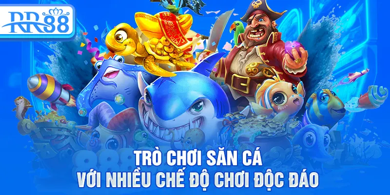Trò chơi săn cá với nhiều chế độ chơi độc đáo