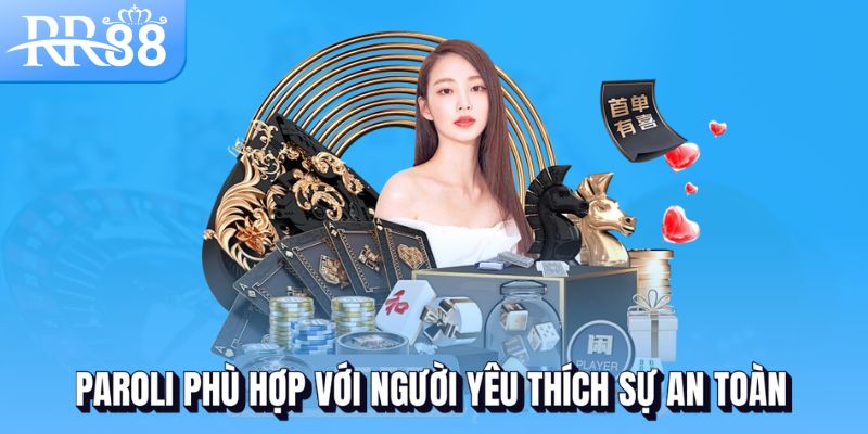 Paroli phù hợp với người yêu thích sự an toàn